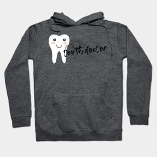 Future tooth doctor (dentist) Hoodie